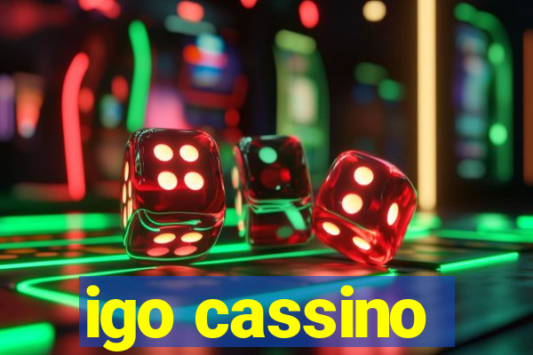 igo cassino